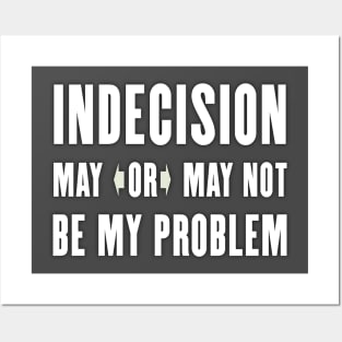 Indecision Posters and Art